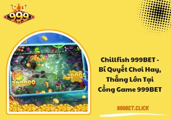 Chillfish 999BET