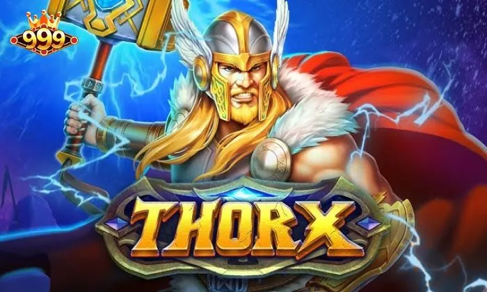 Thor X 999bet Khái quát về Thor X 999BET