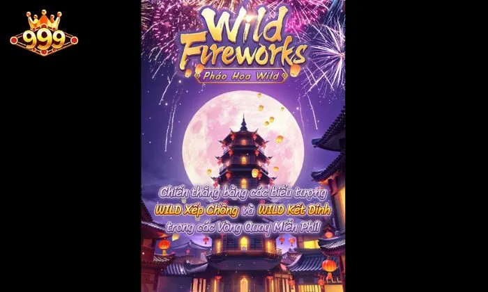 Mẹo chơi Wild Fireworks 999bet dễ trúng hũ